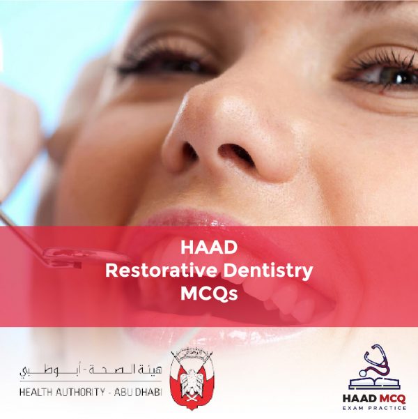 HAAD Restorative Dentistry MCQs