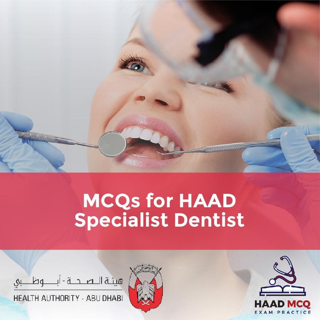 MCQs for HAAD Specialist Dentist