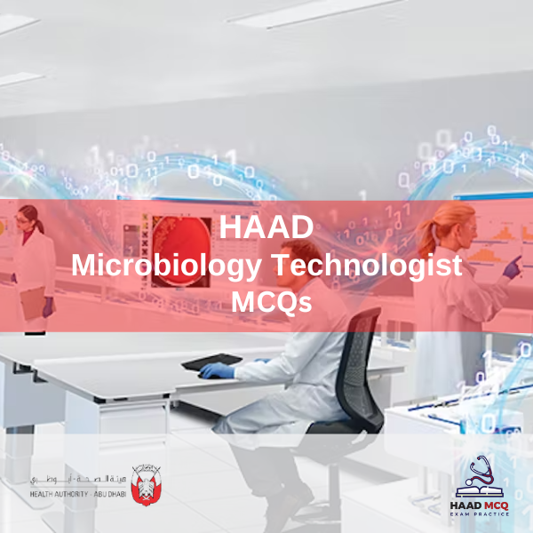 HAAD Medical Microbiology Technologist MCQs