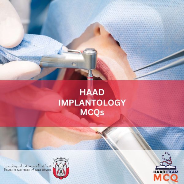 HAAD Implantology License Exam MCQs